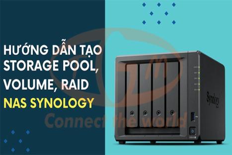 Hướng dẫn tạo Storage Pools và Volume, RAID trên NAS Synology