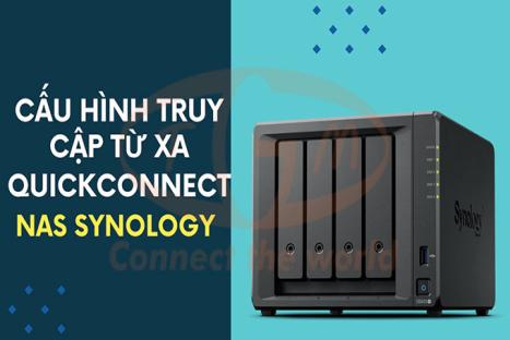 Hướng dẫn cấu hình truy cập NAS Synology từ xa bằng QuickConnect