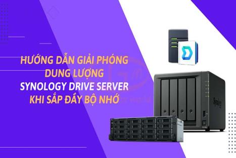 Hướng dẫn giải phóng dung lượng Synology Drive Server khi sắp đầy bộ nhớ
